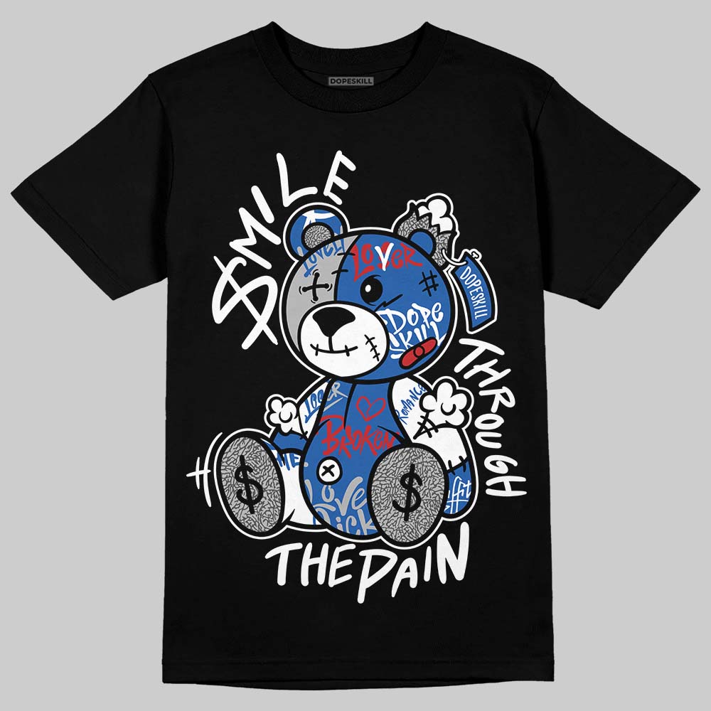 Jordan 3 "True Blue" DopeSkill T-Shirt Smile Through The Pain Graphic Streetwear - black