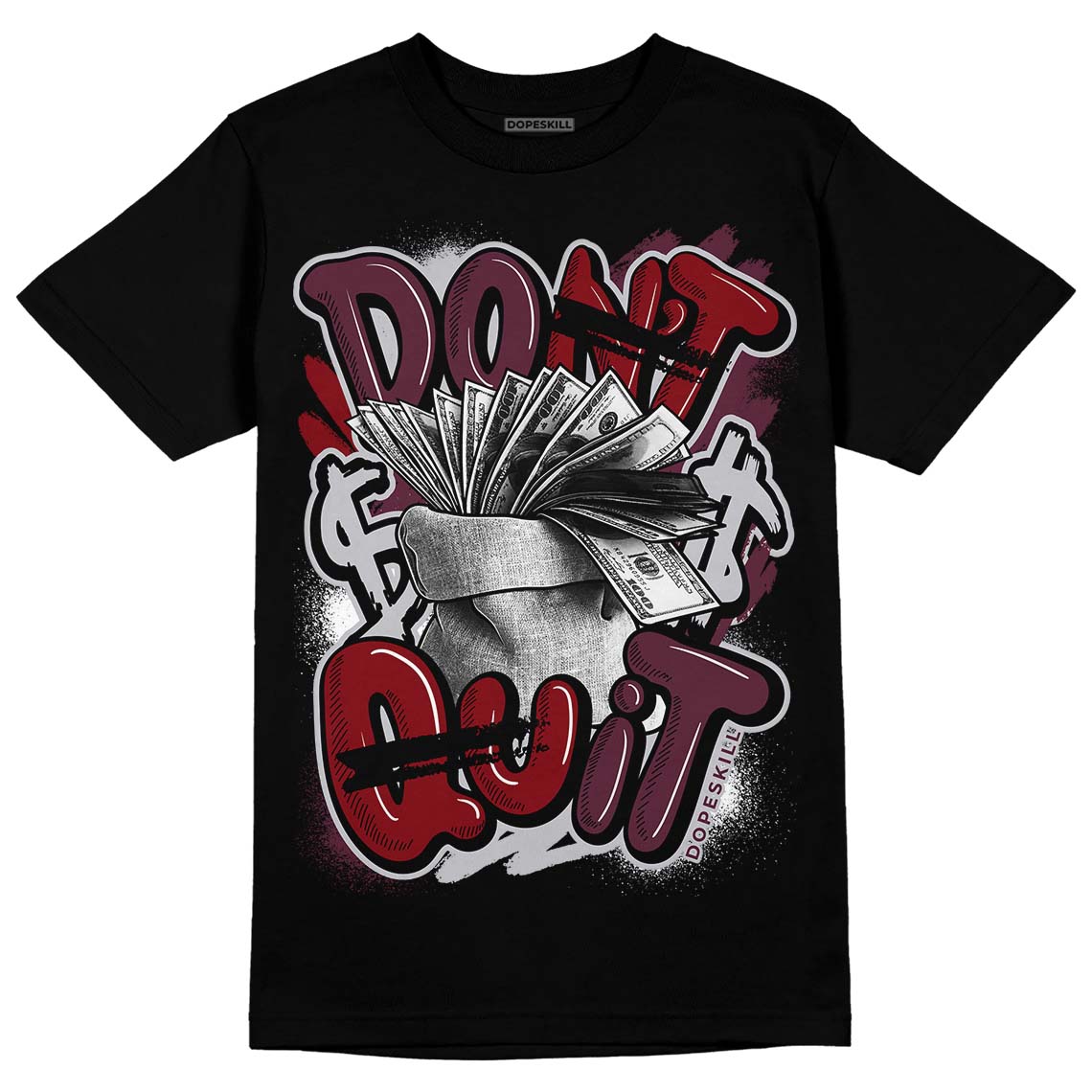 Jordan 5 Retro Burgundy (2023) DopeSkill T-Shirt Don't Quit Graphic Streetwear - Black