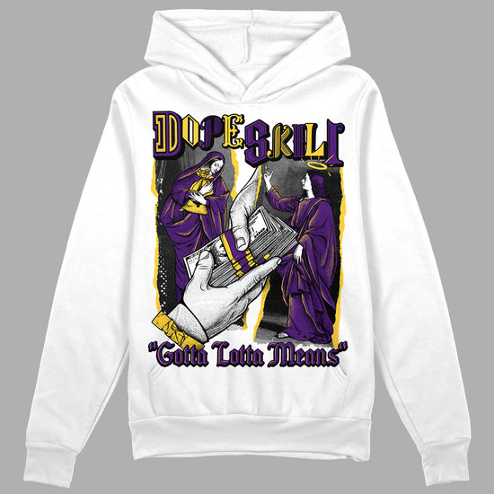 Jordan 12 "Field Purple" DopeSkill Hoodie Sweatshirt Gotta Lotta Means Graphic Streetwear - White