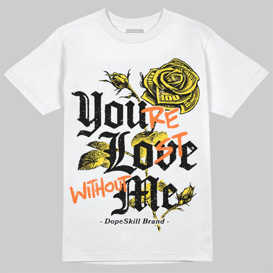 Jordan 4 Thunder DopeSkill T-Shirt You’re Lost Without Me Graphic Streetwear - White