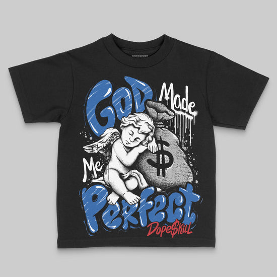 Jordan 3 "True Blue" DopeSkill Toddler Kids T-shirt God Made Me Perfect Graphic Streetwear - Black