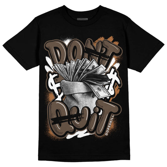 Jordan 1 Retro High OG Palomino DopeSkill T-Shirt Don't Quit Graphic Streetwear - Black