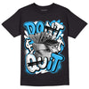 Jordan 1 High Retro OG “University Blue” DopeSkill T-Shirt Don't Quit Graphic Streetwear - Black