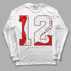 Jordan 12 “Cherry” DopeSkill Long Sleeve T-Shirt No.12 Graphic Streetwear - White