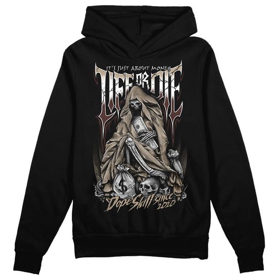 Jordan 1 High OG “Latte” DopeSkill Hoodie Sweatshirt Life or Die Graphic Streetwear - Black