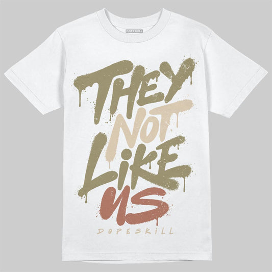 Jordan 6 Retro Neutral Olive DopeSkill T-Shirt They Not Like Us Graphic Streetwear - White