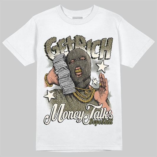 Jordan 3 “Medium Olive” aka “Family Affair” DopeSkill T-Shirt Get Rich Graphic Streetwear - White