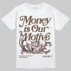 A Ma Maniére x Air Jordan 4 “Dark Mocha” DopeSkill T-Shirt Money Is Our Motive Typo Graphic Streetwear - White