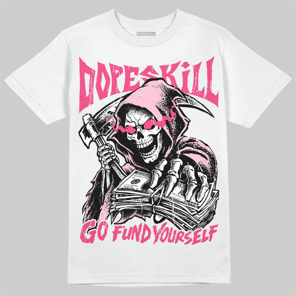 Jordan 4 Iced Carmine DopeSkill T-Shirt Go Fund Your Self Graphic Streetwear - White