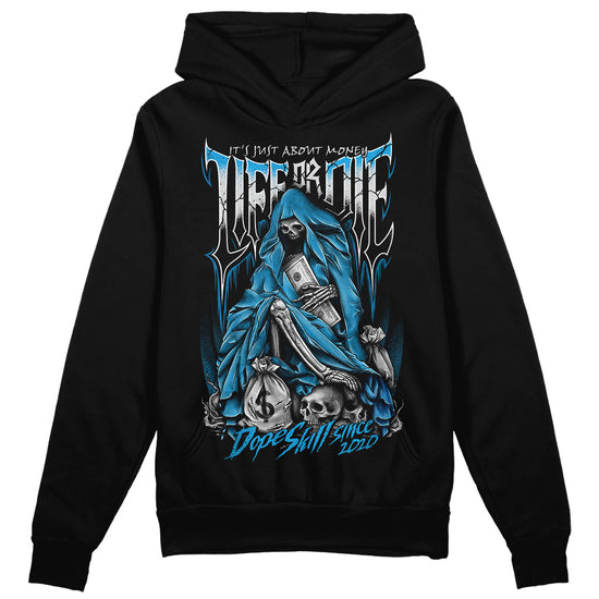 Jordan 4 Retro Military Blue DopeSkill Hoodie Sweatshirt Life or Die Graphic Streetwear - Black