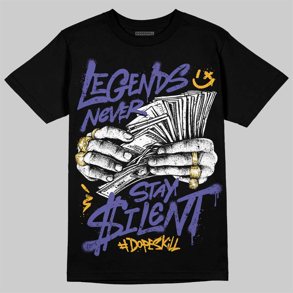 Jordan 4 Lakers DopeSkill T-Shirt Legends Never Stay Silent Graphic Streetwear - Black