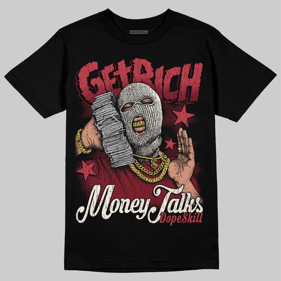 Jordan 4 “Sierra Red" DopeSkill T-Shirt Get Rich Graphic Streetwear - Black