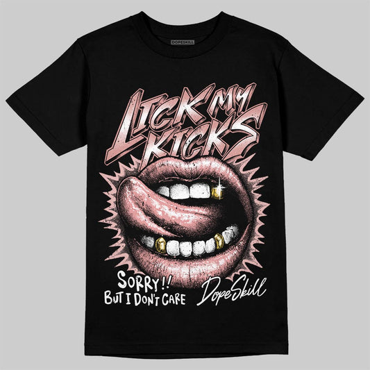 Jordan 40 “Dusty Rose” DopeSkill T-Shirt Lick My Kicks Graphic Streetwear - Black