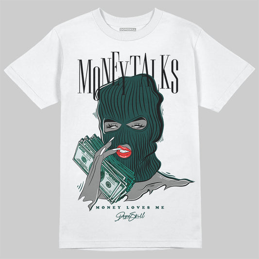 Jordan 4 Retro Oxidized Green DopeSkill T-Shirt Money Talks Graphic Streetwear - White