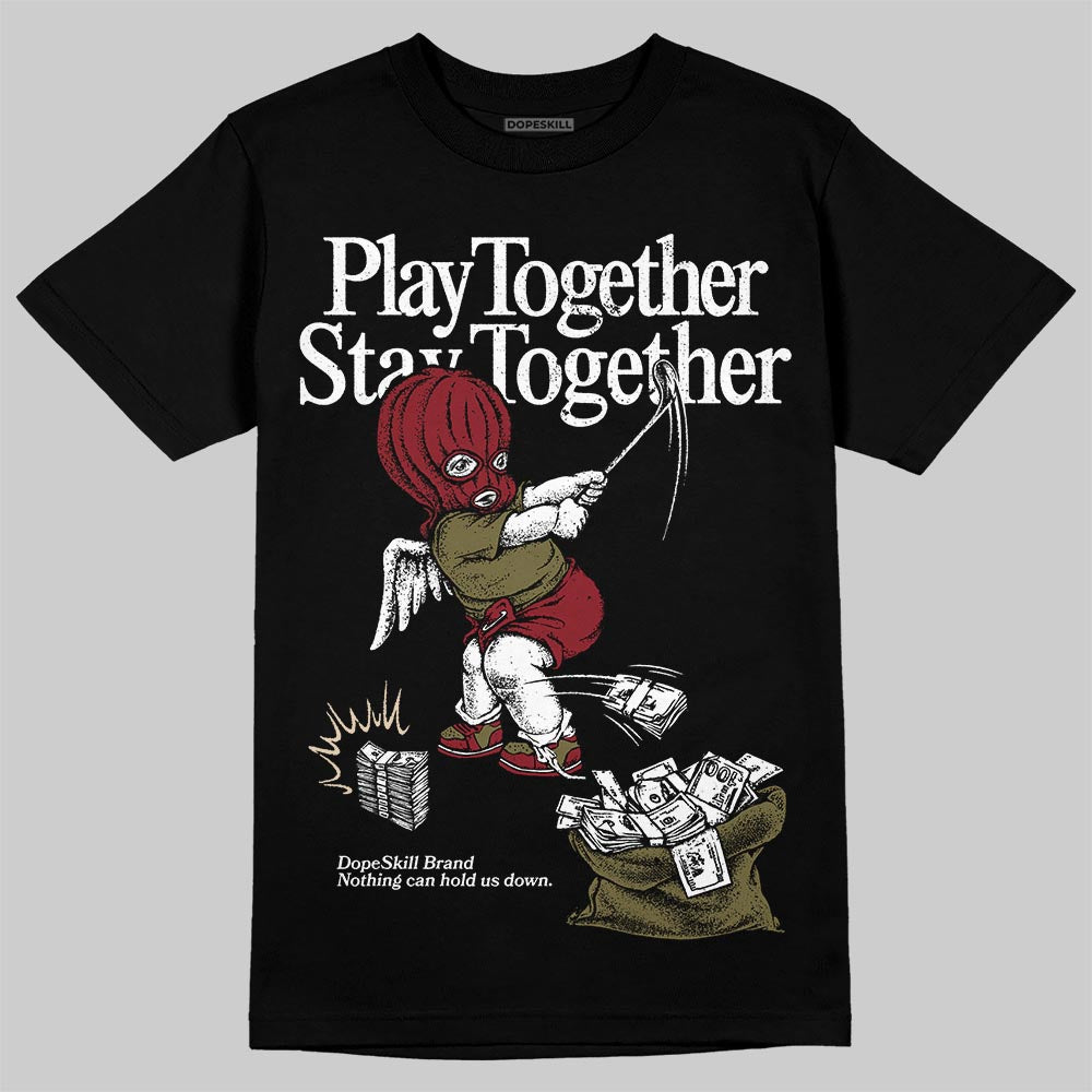 SB Dunk Low “Dark Team Red/Olive Flak” DopeSkill T-Shirt Play together, Stay together Graphic Streetwear - Black