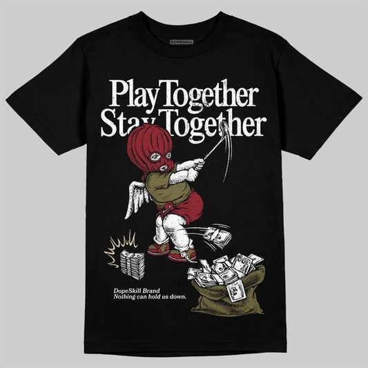 SB Dunk Low “Dark Team Red/Olive Flak” DopeSkill T-Shirt Play together, Stay together Graphic Streetwear - Black