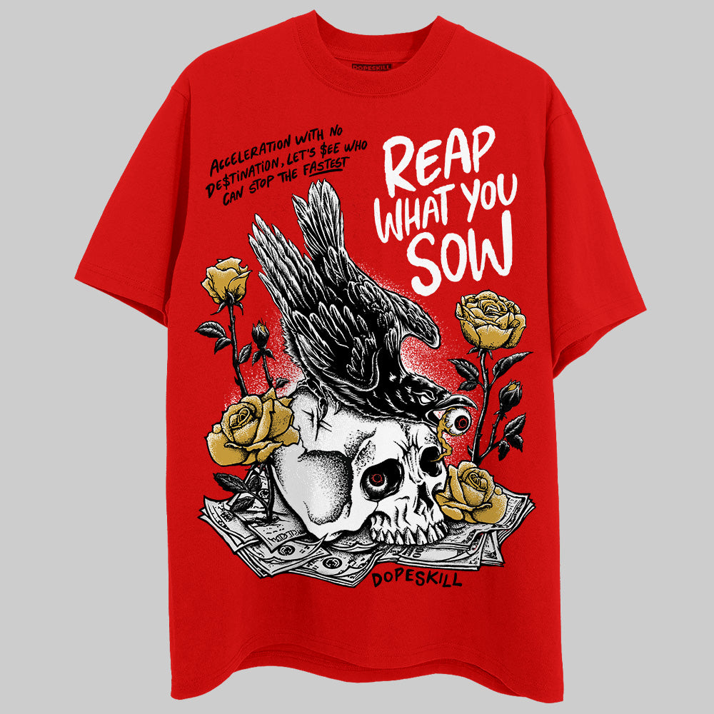 Red Sneakers DopeSkill Red T-Shirt Reap What You Sow Graphic Streetwear