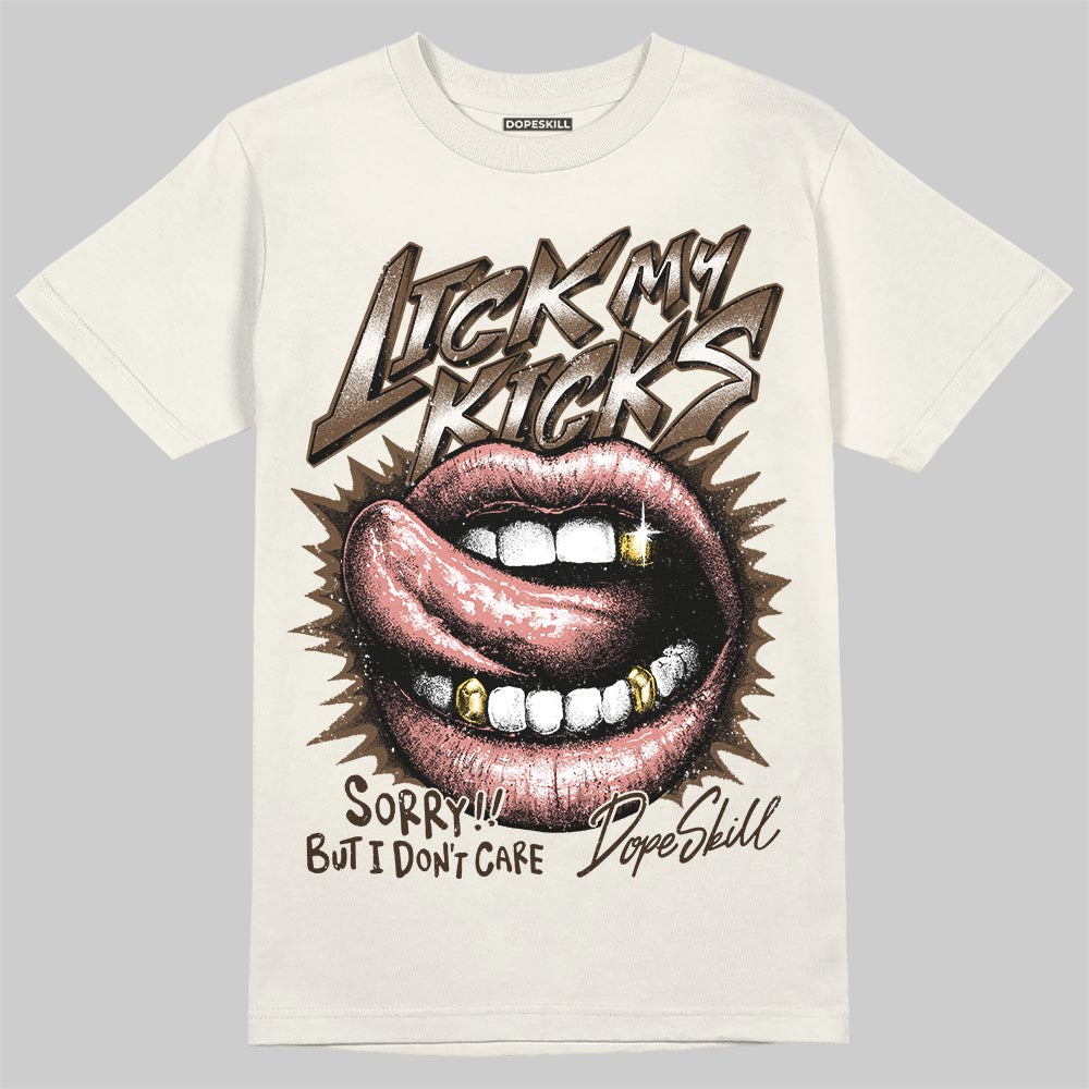 Jordan 1 High OG “Baroque Brown” DopeSkill T-Shirt Lick My Kicks Graphic Streetwear - Sand