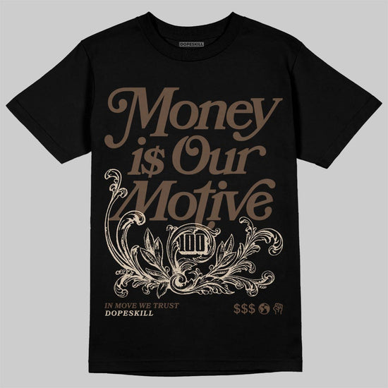 A Ma Maniére x Air Jordan 4 “Dark Mocha” DopeSkill T-Shirt Money Is Our Motive Typo Graphic Streetwear - Black