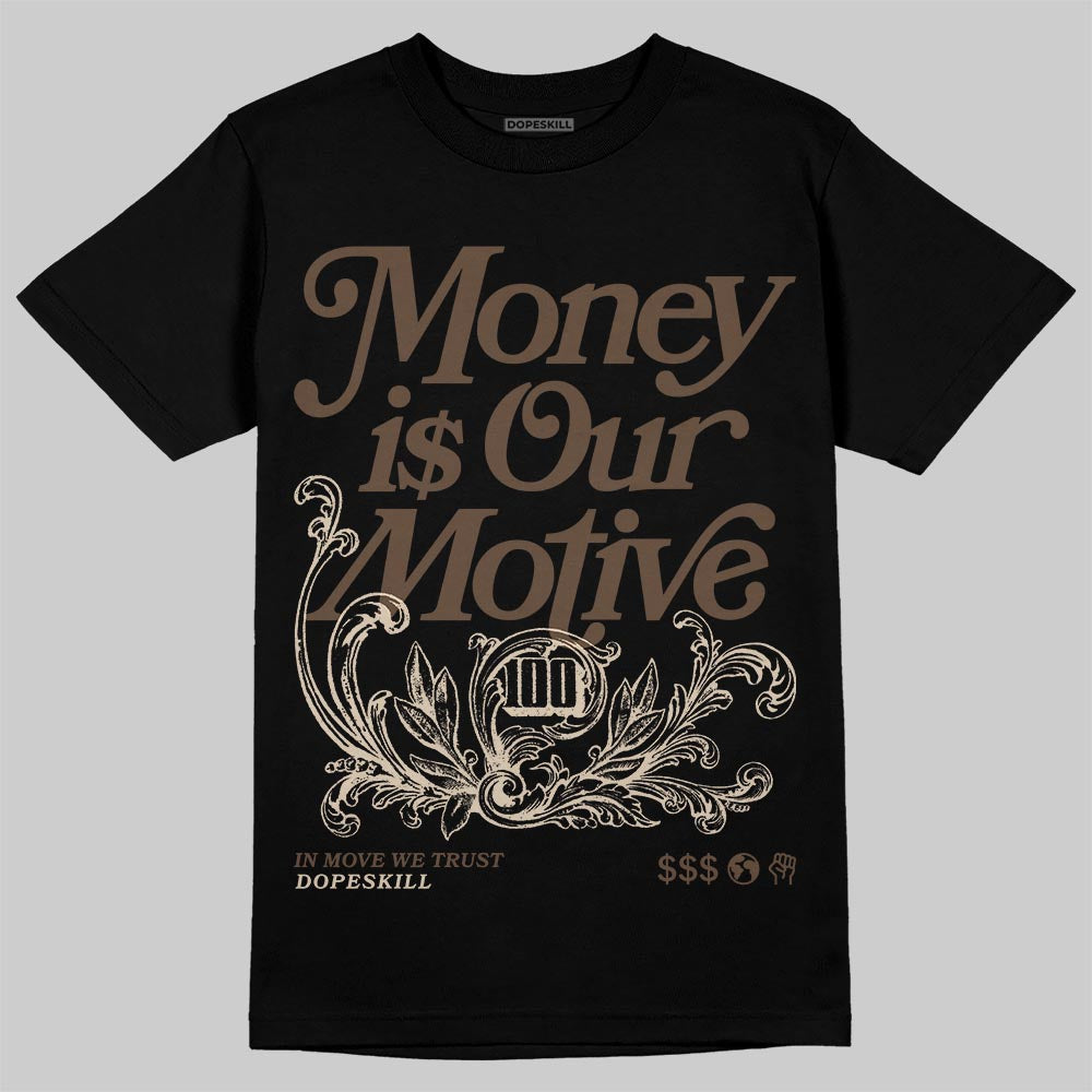 A Ma Maniére x Air Jordan 4 “Dark Mocha” DopeSkill T-Shirt Money Is Our Motive Typo Graphic Streetwear - Black