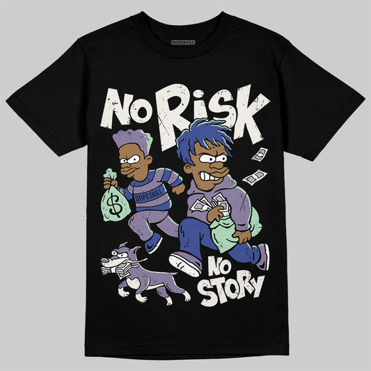 Jordan 1 Retro Low OG Zion Williamson Voodoo Alternate DopeSkill T-Shirt No Risk No Story Graphic Streetwear - Black