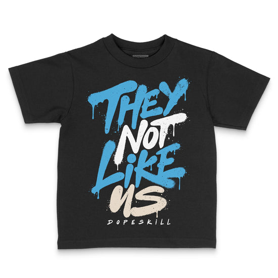 Jordan 1 High OG “UNC” Reimagined DopeSkill Toddler Kids T-shirt They Not Like Us Graphic Streetwear - Black