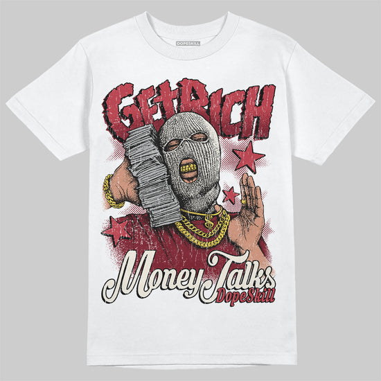 Jordan 4 “Sierra Red" DopeSkill T-Shirt Get Rich Graphic Streetwear - White