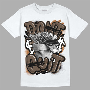 Jordan 1 Retro High OG Palomino DopeSkill T-Shirt Don't Quit Graphic Streetwear - White