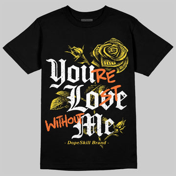 Jordan 4 Thunder DopeSkill T-Shirt You’re Lost Without Me Graphic Streetwear - Black