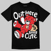 Jordan 13 Retro OG Chicago DopeSkill T-Shirt Out Here Being Cute Graphic Streetwear - black