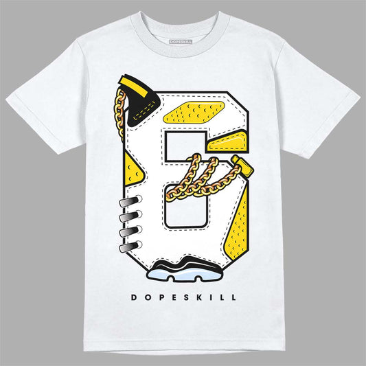 Jordan 6 “Yellow Ochre” DopeSkill T-Shirt No.6 Graphic Streetwear - White