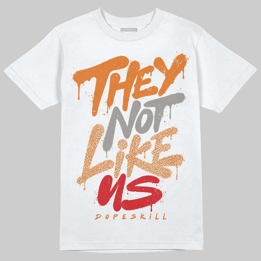 Jordan 3 “Orange Citrus” DopeSkill T-Shirt They Not Like Us Graphic Streetwear - White