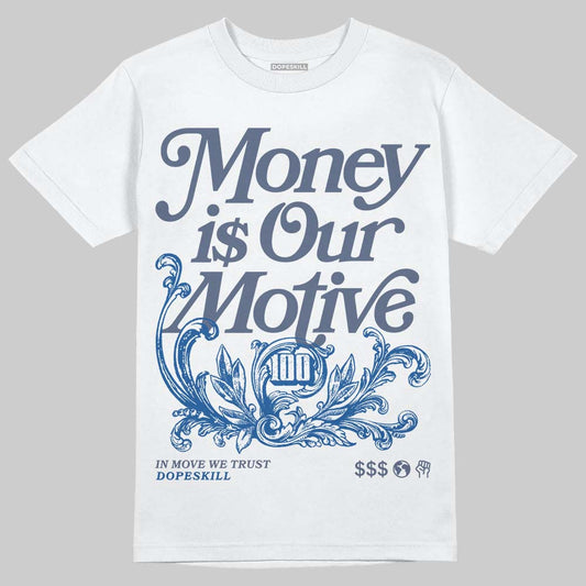 Jordan 11 Retro Low Diffused Blue DopeSkill T-Shirt Money Is Our Motive Typo Graphic Streetwear - White