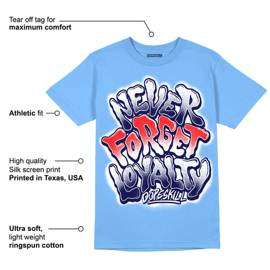 Dunk White Polar Blue DopeSkill University Blue T-shirt Never Forget Loyalty Graphic