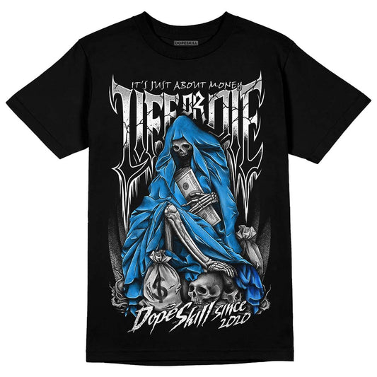 Jordan 6 “Reverse Oreo” DopeSkill T-Shirt Life or Die Graphic Streetwear - Black