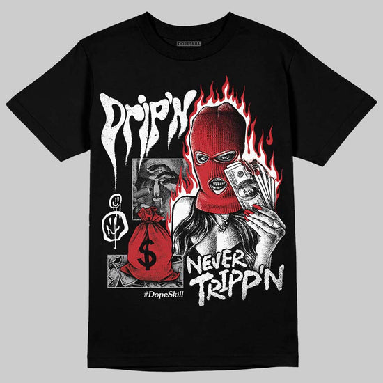 Jordan 4 OG “White Cement” DopeSkill T-Shirt Drip'n Never Tripp'n Graphic Streetwear - Black