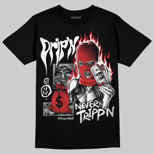 Jordan 4 OG “White Cement” DopeSkill T-Shirt Drip'n Never Tripp'n Graphic Streetwear - Black