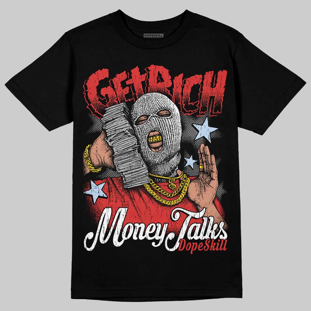 Jordan 6 “Reverse Infrared” DopeSkill T-Shirt Get Rich Graphic Streetwear - Black