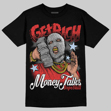 Jordan 6 “Reverse Infrared” DopeSkill T-Shirt Get Rich Graphic Streetwear - Black