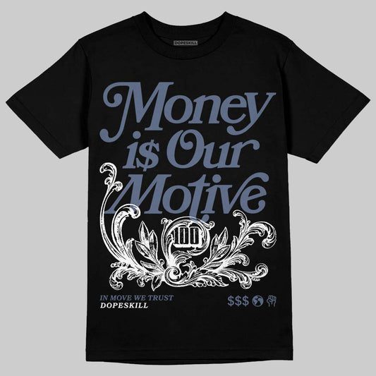 Jordan 11 Retro Low Diffused Blue DopeSkill T-Shirt Money Is Our Motive Typo Graphic Streetwear - Black