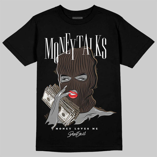 Jordan 1 Low OG “Mocha” DopeSkill T-Shirt Money Talks Graphic Streetwear - Black