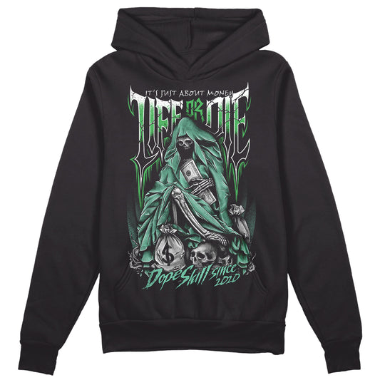 Jordan 1 High OG Green Glow DopeSkill Hoodie Sweatshirt Life or Die Graphic Streetwear - Black