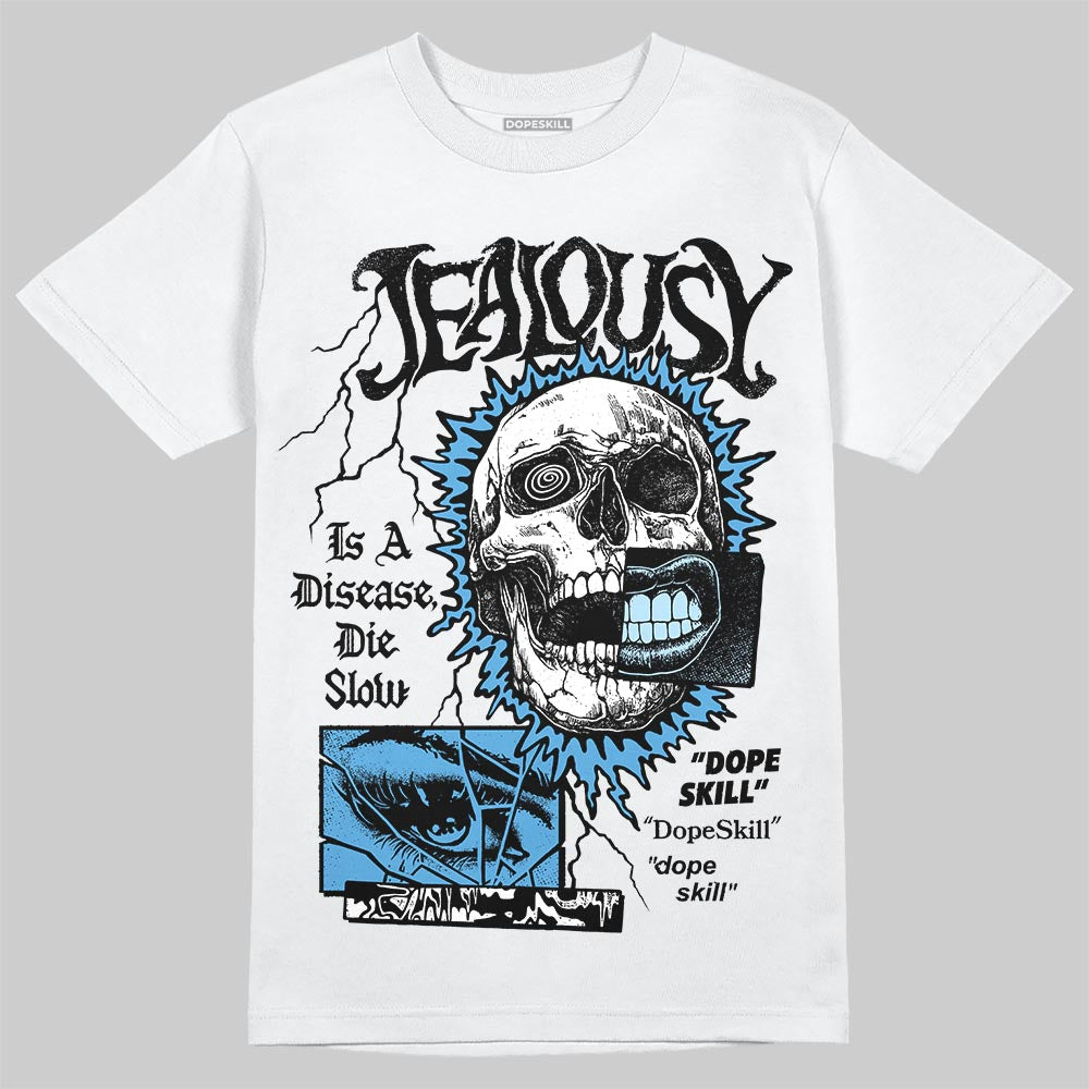Jordan 11 Low University Blue DopeSkill T-Shirt Jealousy Graphic Streetwear - White