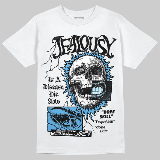 Jordan 11 Low University Blue DopeSkill T-Shirt Jealousy Graphic Streetwear - White