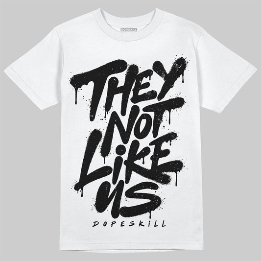 Jordan 6 "Cap and Gown" DopeSkill T-Shirt They Not Like Us Graphic Streetwear - White