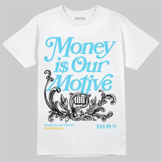 Jordan 11 Retro Gamma Blue (2025) DopeSkill T-Shirt Money Is Our Motive Typo Graphic Streetwear - White