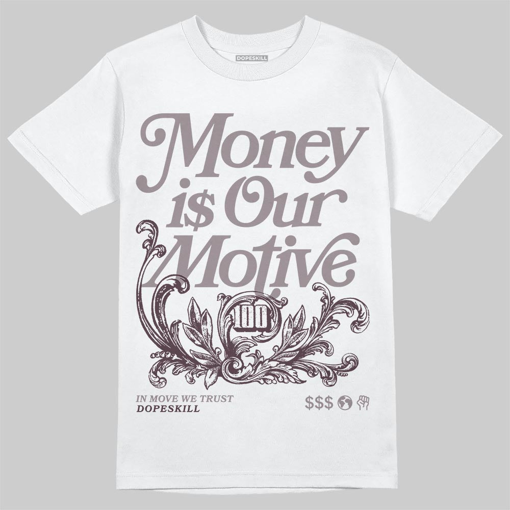 A Ma Maniére x Air Jordan 6 Retro “Smoky Mauve”⁠ DopeSkill T-Shirt Money Is Our Motive Typo Graphic Streetwear - White