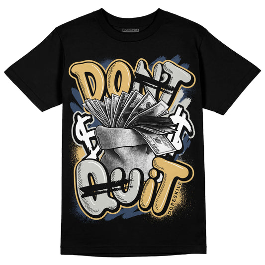 A Ma Maniere x Jordan 5 Dawn “Photon Dust” DopeSkill T-Shirt Don't Quit Graphic Streetwear - Black