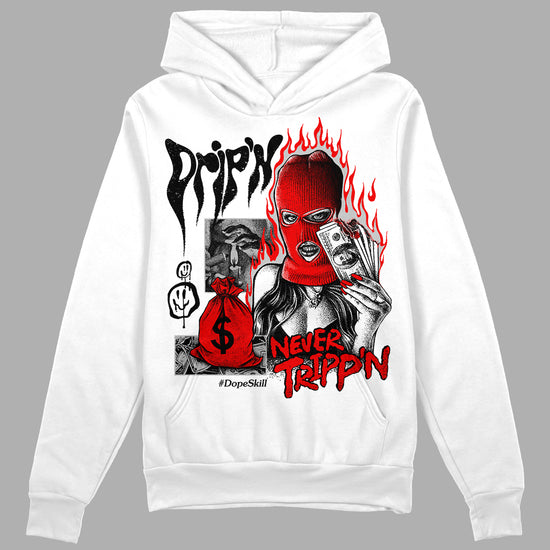 Jordan 12 “Cherry” DopeSkill Hoodie Sweatshirt Drip'n Never Tripp'n Graphic Streetwear - White