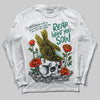 Jordan 4 Retro Oxidized Green DopeSkill Long Sleeve T-Shirt Reap What You Sow Graphic Streetwear - White